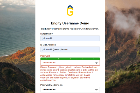 Engitys Standard-Erkennung von gehackten Passwörtern während des Anmeldevorgangs Screenshot aus der Engity-Demo, der den Registrierungsbildschirm mit dem Hinweis zeigt, dass ein geleaktes Passwort eingegeben wurde.